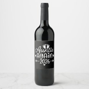 Auntie Again 2026 Pregnancy Announcement Wine Label