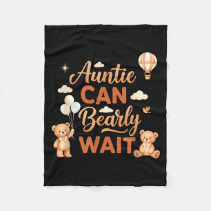 Auntie can bearly wait cute bear family baby showe fleece blanket