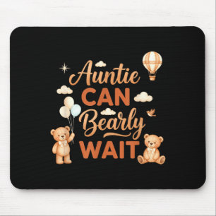 Auntie can bearly wait cute bear family baby showe mouse pad