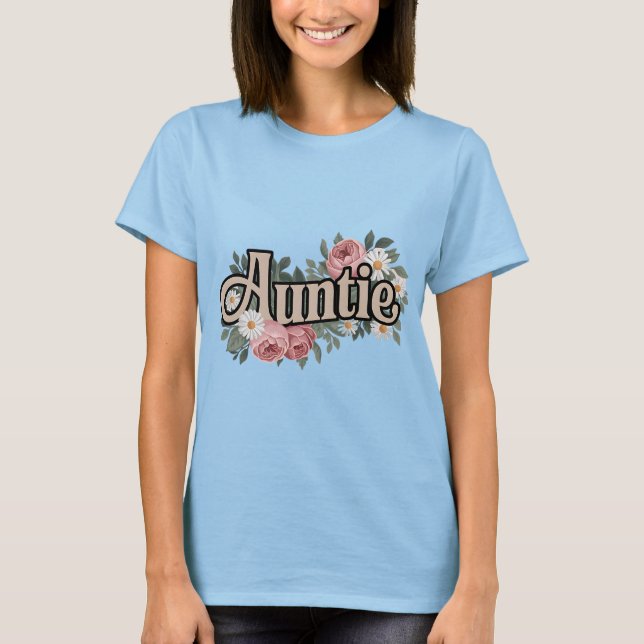 Auntie Floral T-Shirt – Cute Gift for Aunts (Front)