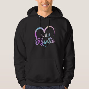 Auntie For Women I m That Auntie Aunt Tie Dye Hoodie
