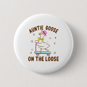 Auntie Goose On The Loose Funny Birthday Matching  6 Cm Round Badge