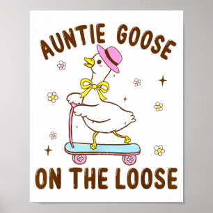 Auntie Goose On The Loose Funny Birthday Matching  Poster