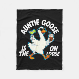 Auntie Goose On The Loose Funny Drinking Gift Fleece Blanket