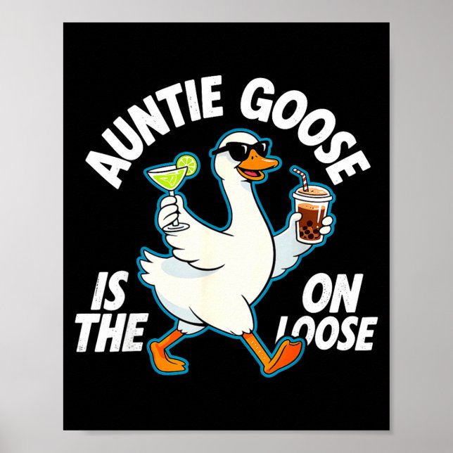 Auntie Goose On The Loose Funny Drinking Gift  Poster (Front)