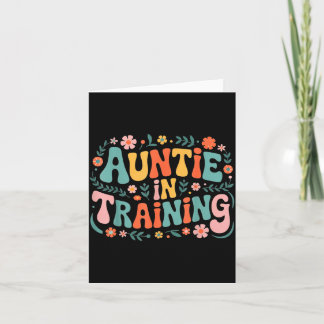 Auntie In Training Aun For Hostal Labor Nephew Card