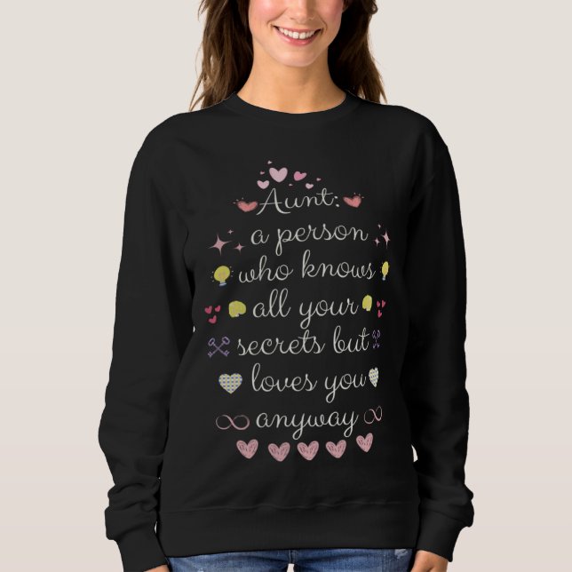 Auntie Love Family Trust and Secrets cool Auntie v Sweatshirt (Front)
