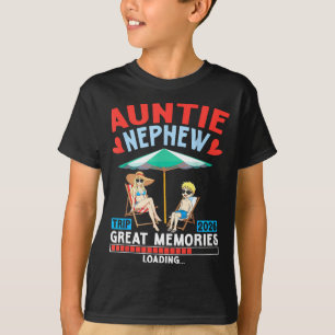 Auntie Nephew Trip 2026 Great Memories Loading Fam T-Shirt