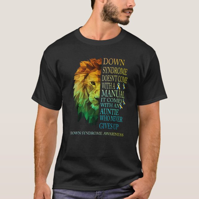 Auntie Never Gives Up Lion Down Syndrome T21 T-Shirt (Front)