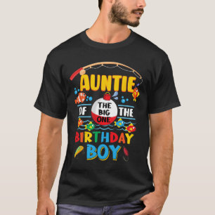 Auntie Of The Big One Fishing 1st Birthday Ofishal T-Shirt