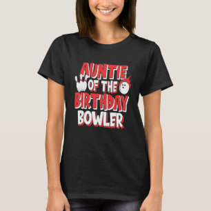 Auntie Of The Birthday Bowler Bowling Party T-Shirt
