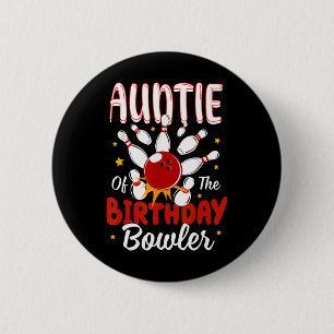 Auntie Of The Birthday Bowler Kid Bowling Party Ce 6 Cm Round Badge