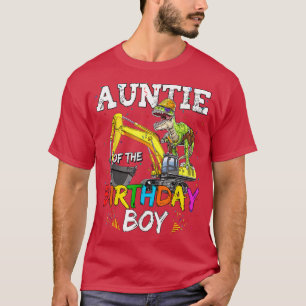 Auntie Of The Birthday Boy Dinosaurs Excavator Tru T-Shirt