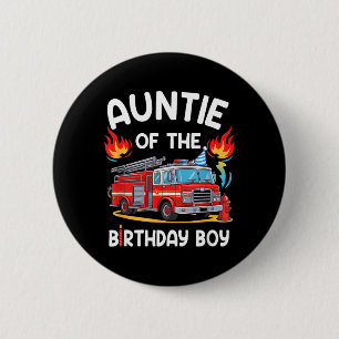 Auntie Of The Birthday Boy Fire Truck Firefighter 6 Cm Round Badge