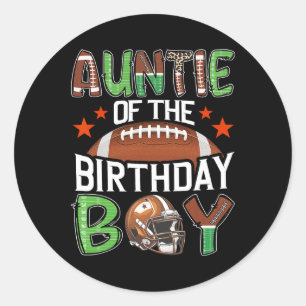 Auntie Of The Birthday Boy Game Day Football Classic Round Sticker