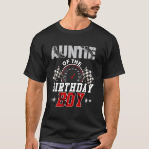 Auntie Of The Birthday Boy Race Car Racing Car Dri T-Shirt