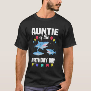 Auntie of The Birthday Boy Shark Party T-Shirt