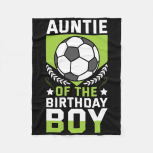 Auntie Of The Birthday Boy Soccer Player Bday Team Fleece Blanket