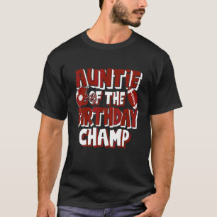 Auntie Of The Birthday Champ American Football Par T-Shirt