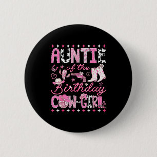 Auntie Of The Birthday Cowgirl Pink Rodeo Western 6 Cm Round Badge