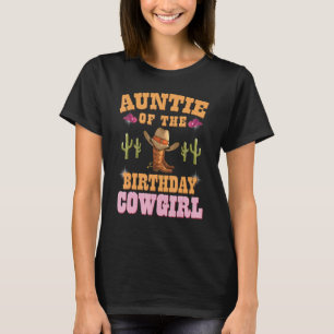Auntie Of The Birthday Cowgirl Western Themed Girl T-Shirt