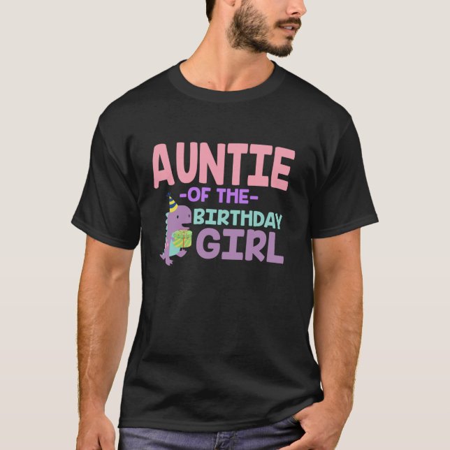 Auntie of The Birthday For Girl Saurus Rex Dinosau T-Shirt (Front)