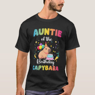 Auntie Of The Birthday Girl Capybara Bday Party Fa T-Shirt