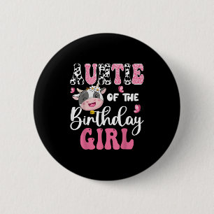 Auntie Of The Birthday Girl Farm Cow 1st Birthday 6 Cm Round Badge