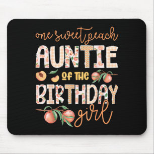 Auntie of The Birthday Girl One Sweet Peach 1st Mouse Pad