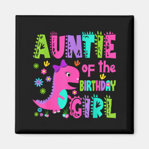 Auntie of the birthday girl saurus rex dinosaur magnet
