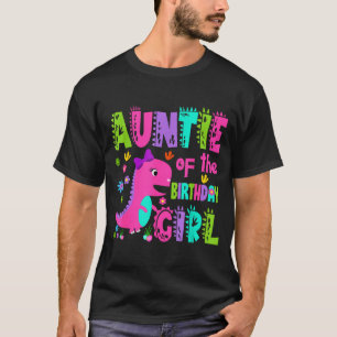 Auntie of the birthday girl saurus rex dinosaur T-Shirt