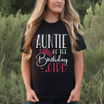 Auntie of the Birthday Girl Squad Custom Matching T-Shirt<br><div class="desc">Do you want to make sure that your family’s birthday party is a huge success? Then get them matching shirts! With our auntie of the birthday girl shirt, you can have all of your loved ones looking great on their special day. Not only will they look good, but they’ll feel...</div>