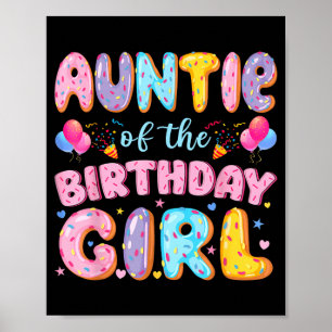 Auntie of The Birthday Girl Sweet Donut Birthday Poster