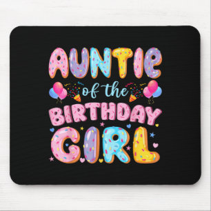 Auntie of The Birthday Girl Sweet Doughnut Birthda Mouse Pad