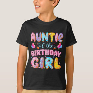 Auntie of The Birthday Girl Sweet Doughnut Birthda T-Shirt