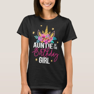 Auntie Of The Birthday Girl Unicorn Girl Party T-Shirt
