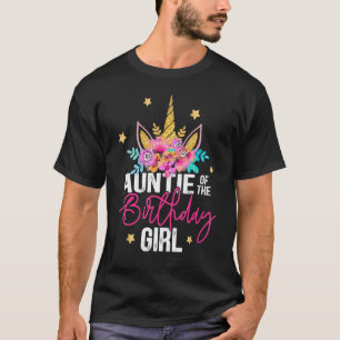 Auntie Of The Birthday Girl Unicorn Girl Party T-Shirt
