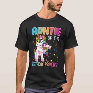 Auntie of the Birthday Princess  Flossing Unicorn  T-Shirt