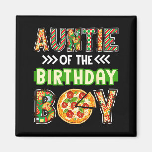 Auntie of the boy birthday boy pizza lover party  magnet