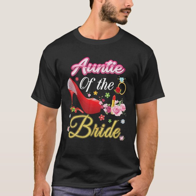 Auntie Of The Bride Happy Wedding Flower Pink Shoe T-Shirt (Front)
