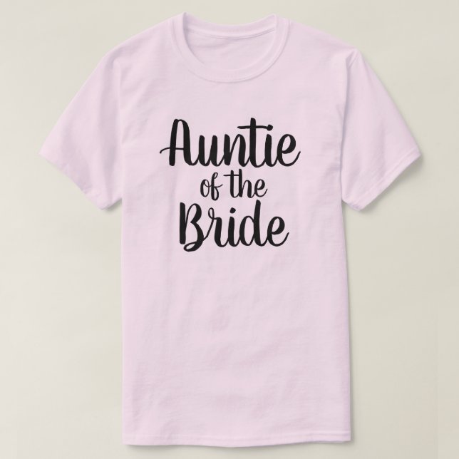 Auntie of the Bride T-Shirt (Design Front)