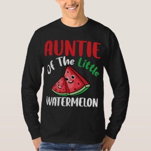 Auntie Of The Little Watermelon Summer Funny Famil T-Shirt