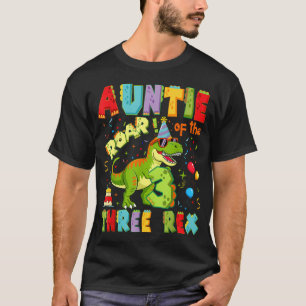 Auntie Of The Three Rex 3Rd Birthday Boy Dinosaur T-Shirt
