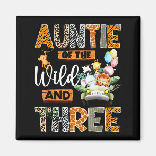 Auntie Of The Wild And Three 3rd Birthday Boy Safa Magnet