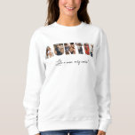 Auntie Photo Collage Sweatshirt<br><div class="desc">This is a photo collage sweatshirt that spells out the word AUNTIE along with a custom message. This is the perfect gift for an aunt for aunt's day,  her birthday or Christmas.</div>