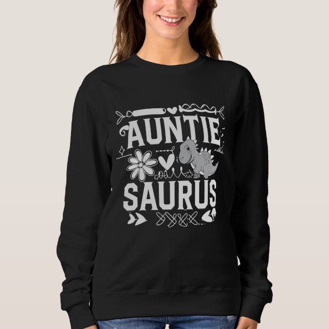 Auntie Saurus Funny Dinosaur Sweatshirt (Front)
