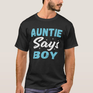 Auntie Says Boy Cool Blue Gender Reveal Announcem T-Shirt