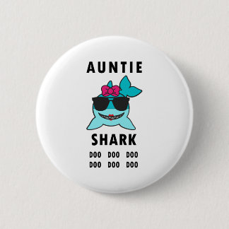 AUNTIE SHARK DOO DOO DOO 6 CM ROUND BADGE
