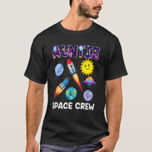 Auntie Space Crew Auntie Of The Birthday Boy Astro T-Shirt