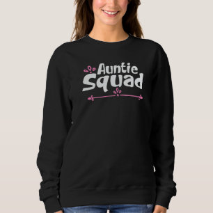 Auntie Squad Cool Aunts Colored Sarcastic Joke Au Sweatshirt